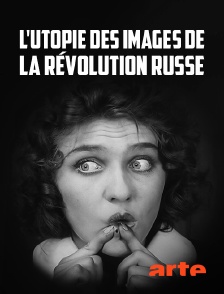 Arte - L'utopie des images de la révolution russe