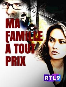 RTL 9 - Ma famille à tout prix