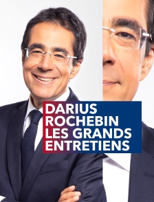 Darius Rochebin : les grands entretiens