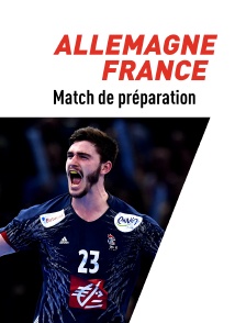 Handball : Match de préparation à l'Euro masculin 2022 : Allemagne / France