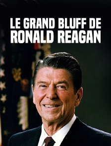 Le grand bluff de Ronald Reagan