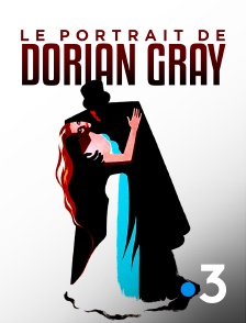 France 3 - Le portrait de Dorian Gray