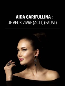 Aida Garifullina : Je veux vivre (act I) (Faust)