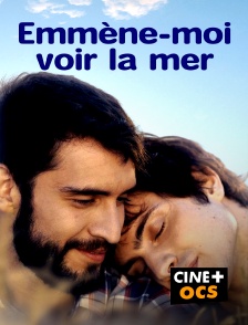 CINÉ Cinéma - Emmène-moi voir la mer
