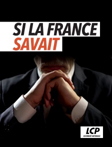 LCP 100% - Si la France savait