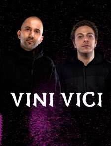 Vini vici
