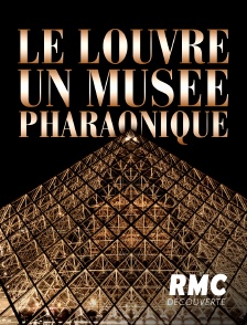 Le Louvre, un musée pharaonique