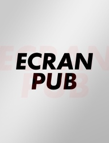 Ecran Pub
