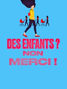 Des enfants ? Non merci !