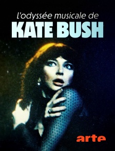 Arte - L'odyssée musicale de Kate Bush