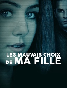 Les mauvais choix de ma fille