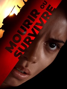 Mourir ou Survivre