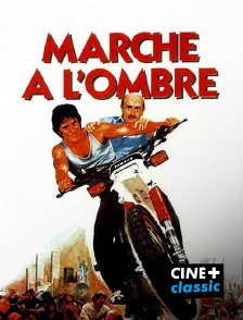 CINE+ Classic - Marche à l'ombre