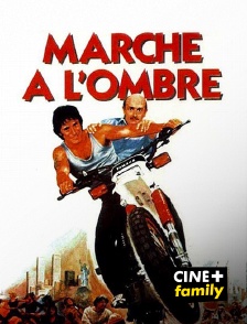 CINE+ Family - Marche à l'ombre en replay