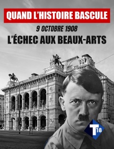 T18 - Quand l'Histoire bascule : 9 octobre 1908, l'échec aux beaux-arts
