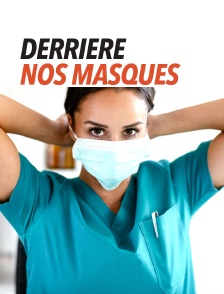 Derrière nos masques