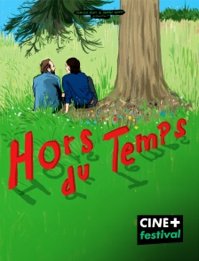 CINE+ Festival - Hors du temps