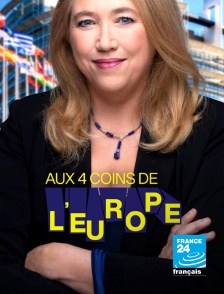 France 24 - Aux 4 coins de l'Europe