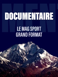 Le mag sport : Grand format