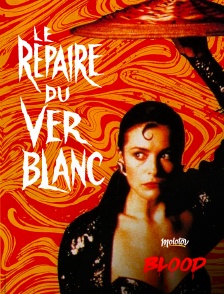 Molotov Channels BLOOD - Le Repaire du ver blanc