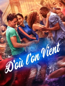 D'où l'on vient