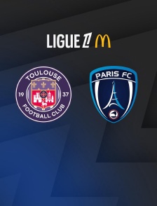 Football - Ligue 1 McDonald's : Toulouse / Paris FC - 2025-2026