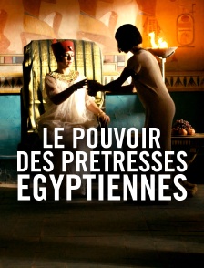 Le pouvoir des prêtresses égyptiennes