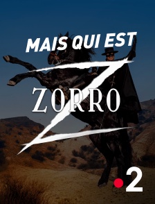 France 2 - Mais qui est Zorro ?