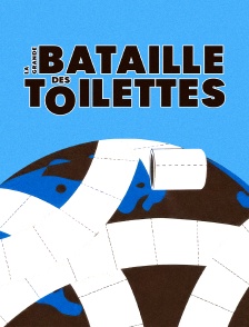 La grande bataille des toilettes