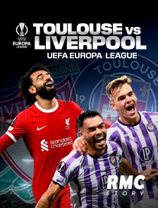 RMC Story - Football - Ligue Europa : Toulouse / Liverpool