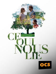 OCS - Ce qui nous lie