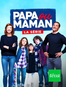 Téva - Papa ou Maman