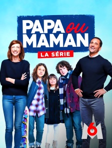 M6 - Papa ou Maman