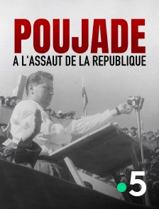France 5 - Poujade, à l'assaut de la République
