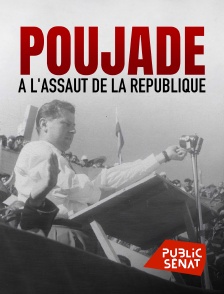 Public Sénat - Poujade, à l'assaut de la République