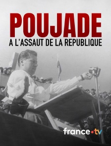 france.tv - Poujade, à l'assaut de la République
