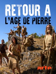 Arte - Retour à l'âge de pierre