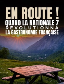 En route ! Quand la Nationale 7 révolutionna la gastronomie française