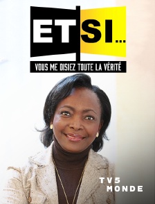 TV5MONDE - Et si... vous me disiez toute la vérité