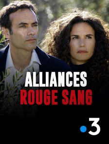 France 3 - Alliances rouge sang