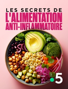 France 5 - Les secrets de l'alimentation anti-inflammatoire