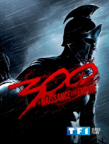 TF1 Séries Films - 300 : la naissance d'un empire