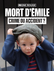 Mort d'Émile : crime ou accident ?