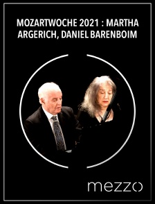 Mezzo - Mozartwoche 2021 : Martha Argerich, Daniel Barenboim