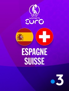 France 3 - Football - Euro féminin : Espagne / Suisse