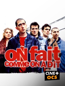 CINÉ Cinéma - On fait comme on a dit