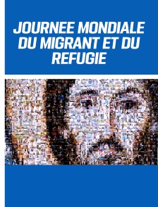 Journée mondiale du Migrant et du Réfugié