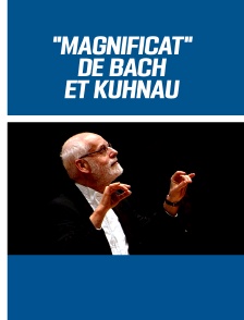 "Magnificat" de Bach et Kuhnau