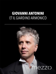 Mezzo - Giovanni Antonini et Il Giardino Armonico