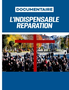 Sur le chemin de l'indispensable réparation